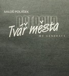 Ostrava - tvář města (mé generace)
