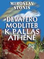 Miroslav Stoni�: Devatero modliteb k Pallas Ath�n�
