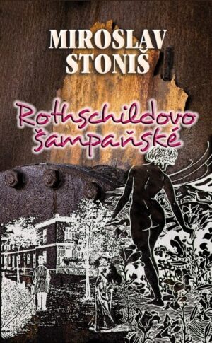 Rothschildovo šampaňské (Miroslav Stoniš)