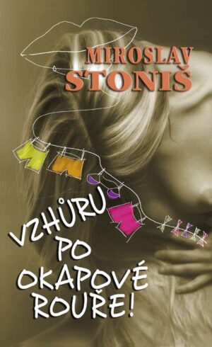 Vzhůru po okapové rouře! (Miroslav Stoniš)
